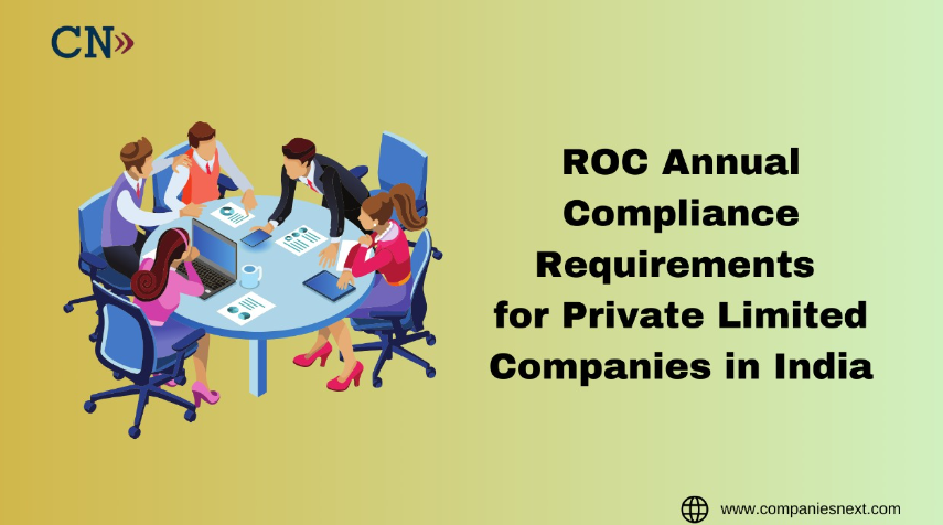 Crucial ROC Annual Compliance for Private Limited Companies in India